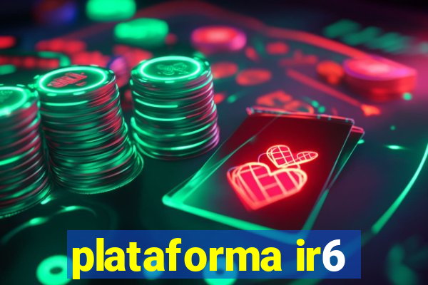 plataforma ir6